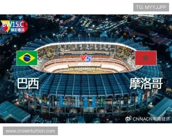 世界杯巴西对阵摩洛哥比赛时间预测与赛前分析报告